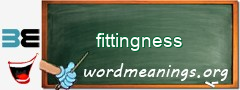 WordMeaning blackboard for fittingness